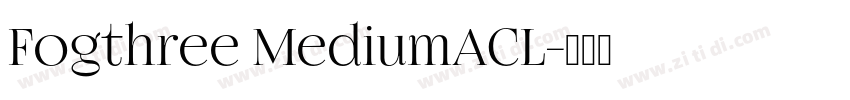 Fogthree MediumACL字体转换